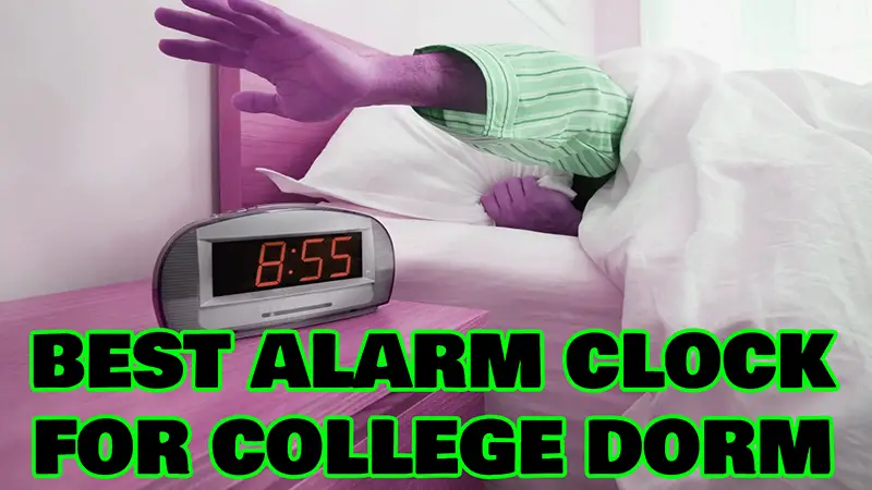 Best Alarm Clock for College Dorm