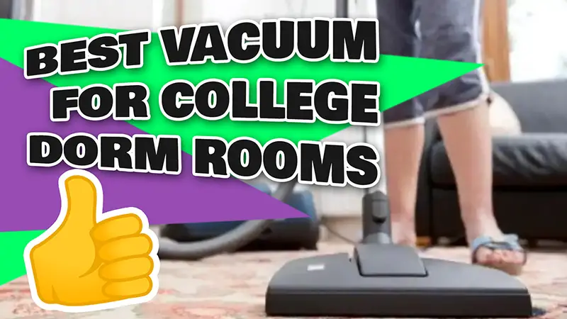 best vacuum for college apartment