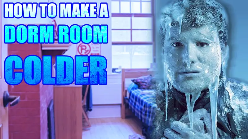 How To Make A Dorm Room Colder